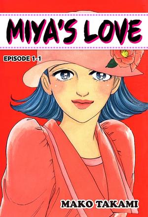 Miya's Love #1 by Mako Takami