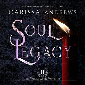 Soul Legacy by Carissa Andrews