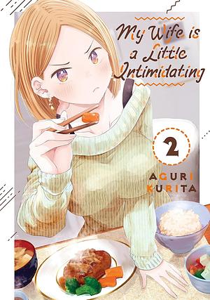 My Wife is a Little Intimidating, Volume 2 by Aguri Kurita