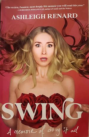 Swing by Ashleigh Renard, Ashleigh Renard