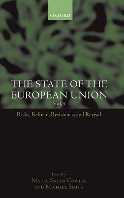 The State of the European Union: Volume 5: Risks, Reform, Resistance, and Revival by 
