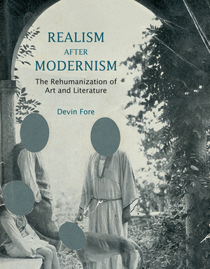 The Realism After Modernism: A New Approach to Evaluation and Comparison by Devin Fore