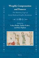 Wergild, Compensation and Penance: The Monetary Logic of Early Medieval Conflict Resolution by Lukas Bothe, Han Nijdam, Stefan Esders