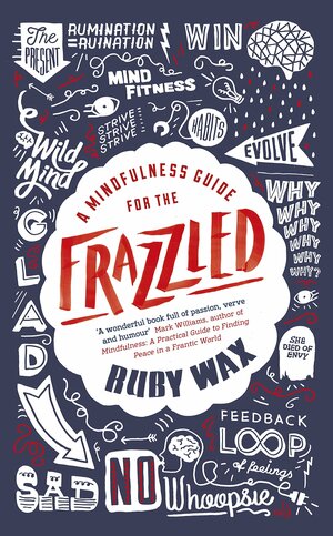 A Mindfulness Guide for the Frazzled by Ruby Wax