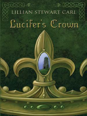 Lucifer's Crown by Lillian Stewart Carl