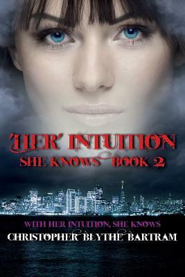 Her Intuition by Christopher Blythe-Bartram