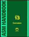 ASM Handbook, Volume 13: Corrosion by ASM Handbook Committee, Lawrence J. Korb