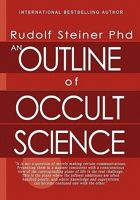 Occult Science: An Outline by Rudolf Steiner