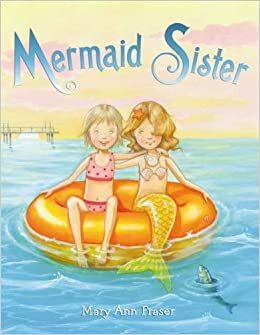 Mermaid Sister by Mary Ann Fraser