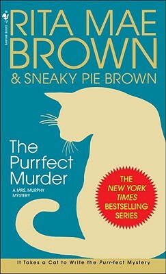 The Purrfect Murder: A Mrs. Murphy Mystery by Rita Mae Brown