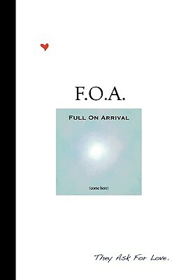 F.O.A. - Full on Arrival by That You Are, Alice Frank