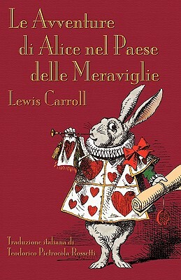 Le Avventure di Alice nel Paese delle Meraviglie by Lewis Carroll