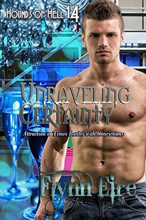 Unraveling Certainty by Flynn Eire