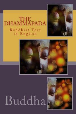 The Dhammapada: Buddhist Text in English by Buddha