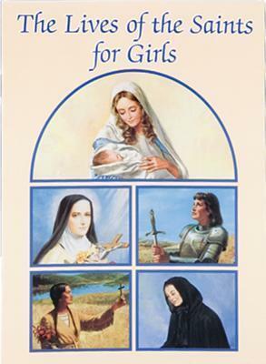 Lives of the Saints for Girls by Louis M. Savary