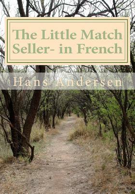 The Little Match Seller- in French by Hans Christian Andersen