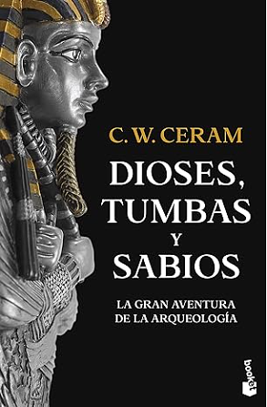 Dioses, Tumbas y Sabios by C.W. Ceram