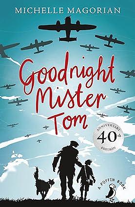 Goodnight Mister Tom  by Michelle Magorian