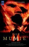 Die Mumie by Max Allan Collins, Stephen Sommers