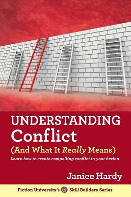 Understanding Conflict: (and What It Really Means) by Janice Hardy