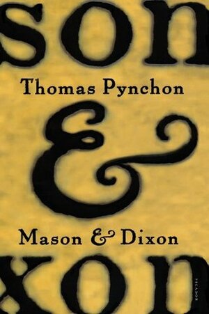Mason & Dixon by Thomas Pynchon