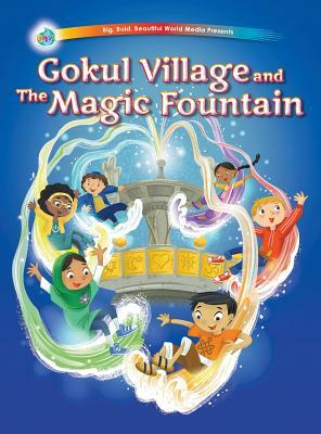 Gokul Village and The Magic Fountain by Bal Das, Jeni Chapman