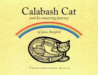 Calabash Cat, and His Amazing Journey by James Rumford
