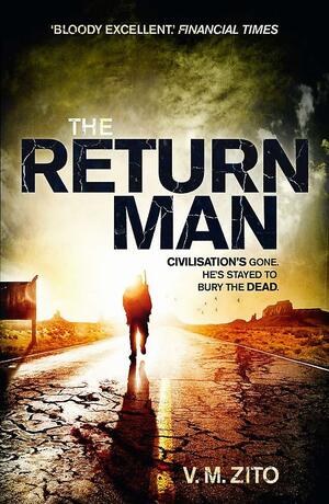 The Return Man. V.M. Zito by V.M. Zito