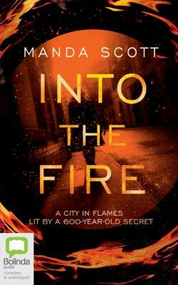 Into the Fire by Manda Scott