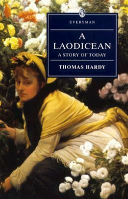 A Laodicean: A Story of Today (Everyman Library) by J.H. Stape, Thomas Hardy