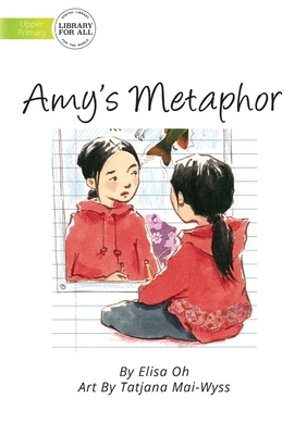Amy's Metaphor by Elisa Oh