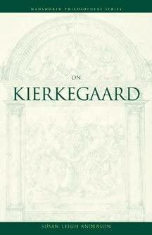 On Kierkegaard by Susan Leigh Anderson