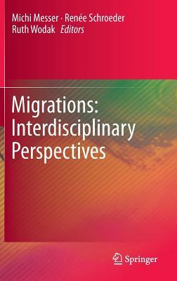 Migrations: Interdisciplinary Perspectives by 