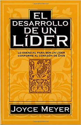 El Desarollo de un Lider = A Leader in the Making by Joyce Meyer