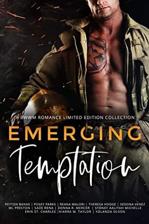 Emerging Temptation by Sade Rena, Sedona Venez, Peyton Banks, Reana Malori, Theresa Hodge, Posey Parks, Erin St. Charles, Donna R. Mercer, Sydney Aaliyah Michelle, M.L. Preston, Yolanda Olson