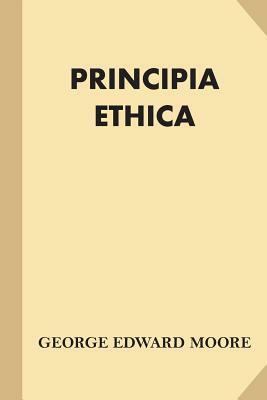 Principia Ethica by George Edward Moore