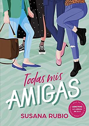 Todas mis amigas by Susana Rubio