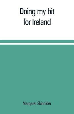 Doing my bit for Ireland by Margaret Skinnider