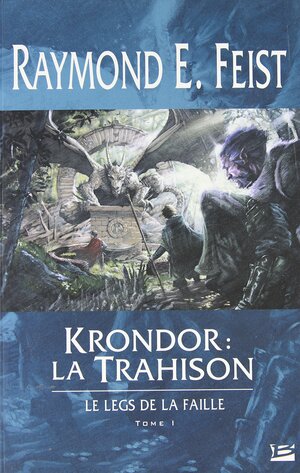 Krondor: La trahison by Raymond E. Feist