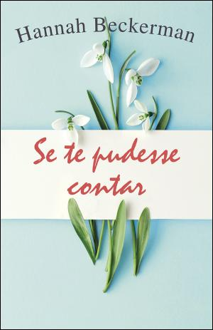 Se te pudesse contar by Hannah Beckerman