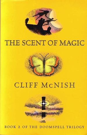 The Scent of Magic by Cliff McNish