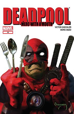 Deadpool: Merc With A Mouth #10 by Victor Gischler