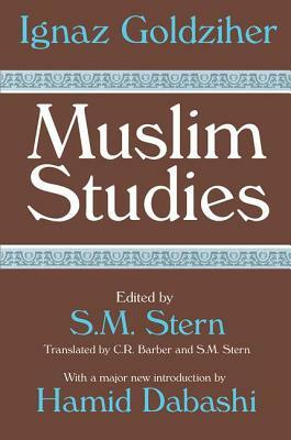 Muslim Studies: Volume 1 by Ignaz Goldziher, George McCue