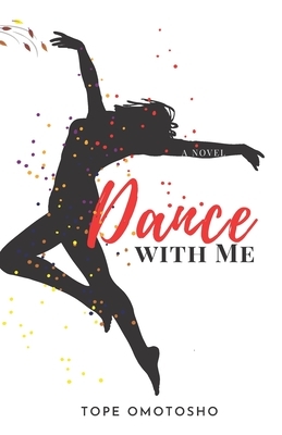 Dance With Me by Tope Omotosho