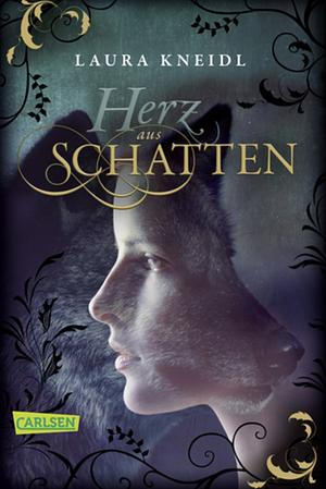 Herz aus Schatten by Laura Kneidl