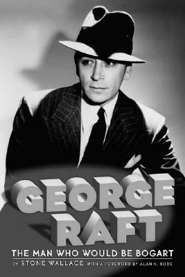 George Raft by Stone Wallace