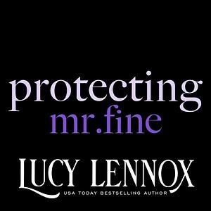 Bonus Track: A Protecting Mr. Fine Bonus Scene by Lucy Lennox