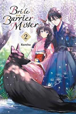 Bride of the Barrier Master, Vol. 2 by Kureha