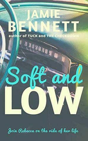 Soft and Low by Jamie Bennett