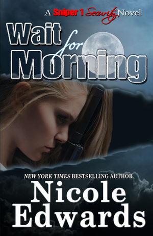 Wait For Morning by Nicole Edwards